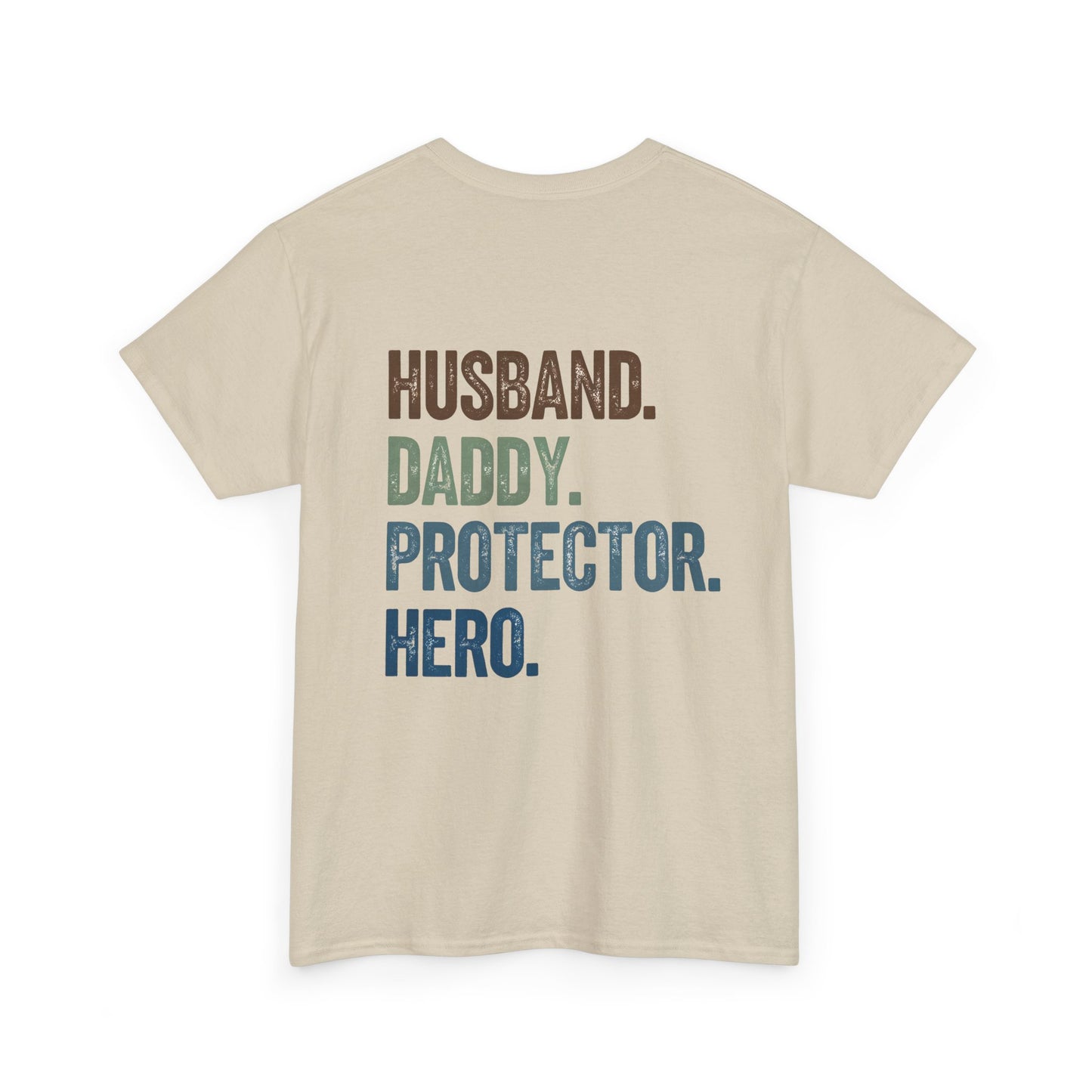 Dad Shirt – Husband. Daddy. Protector. Hero. | Father’s Day Gift | The Man The Myth The Legend Tee