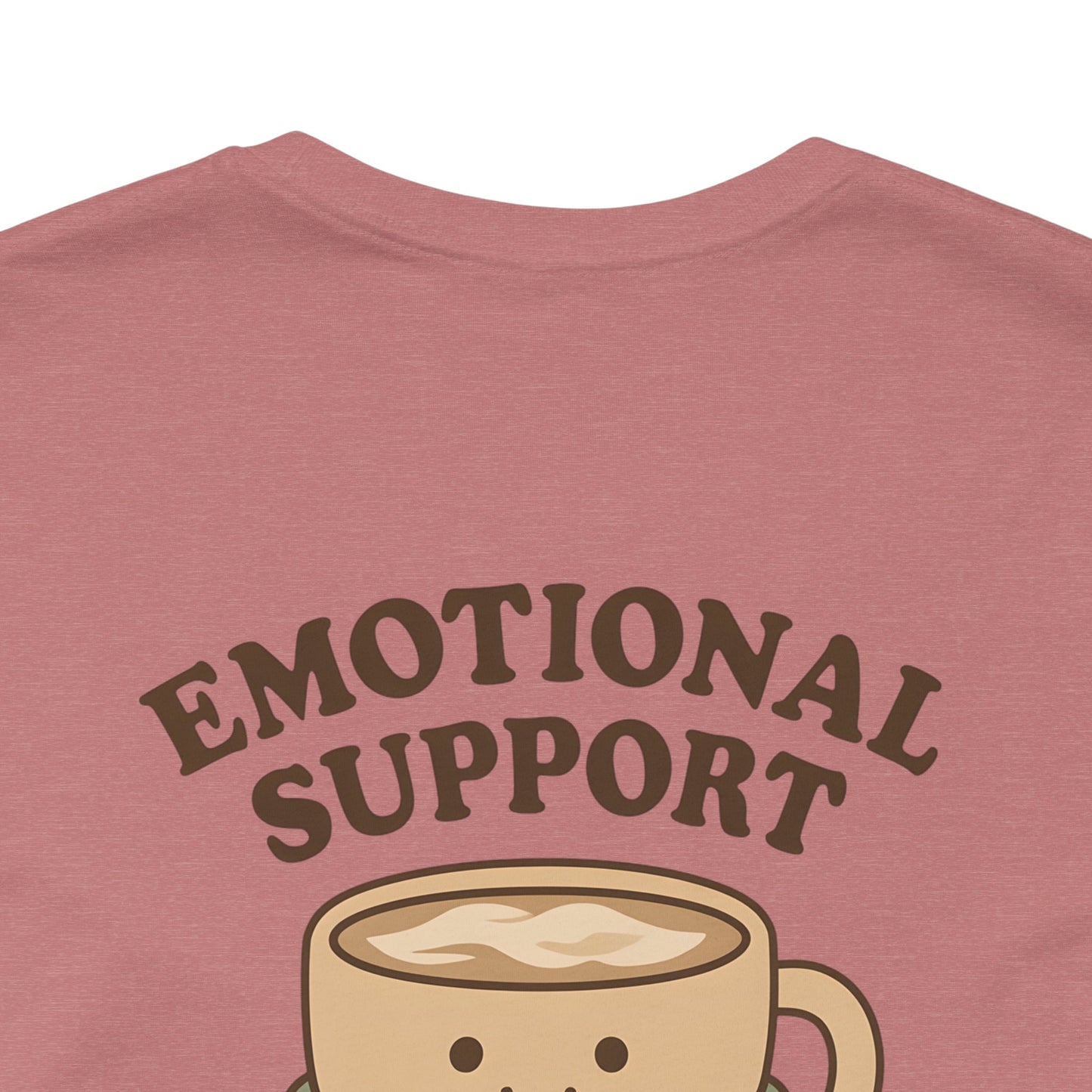 Emotional Support Latte Unisex T-Shirt – Bella + Canvas Coffee Lover Tee, Cozy Aesthetic Fall Shirt, Small Front + Big Back Design