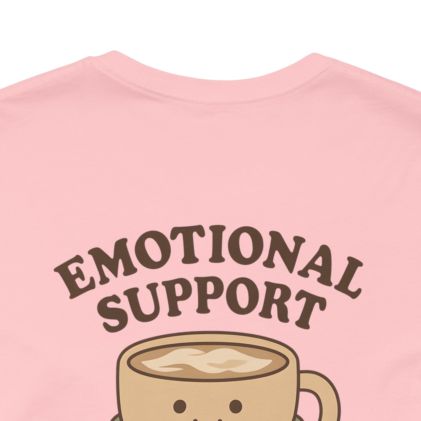 Emotional Support Latte Unisex T-Shirt – Bella + Canvas Coffee Lover Tee, Cozy Aesthetic Fall Shirt, Small Front + Big Back Design