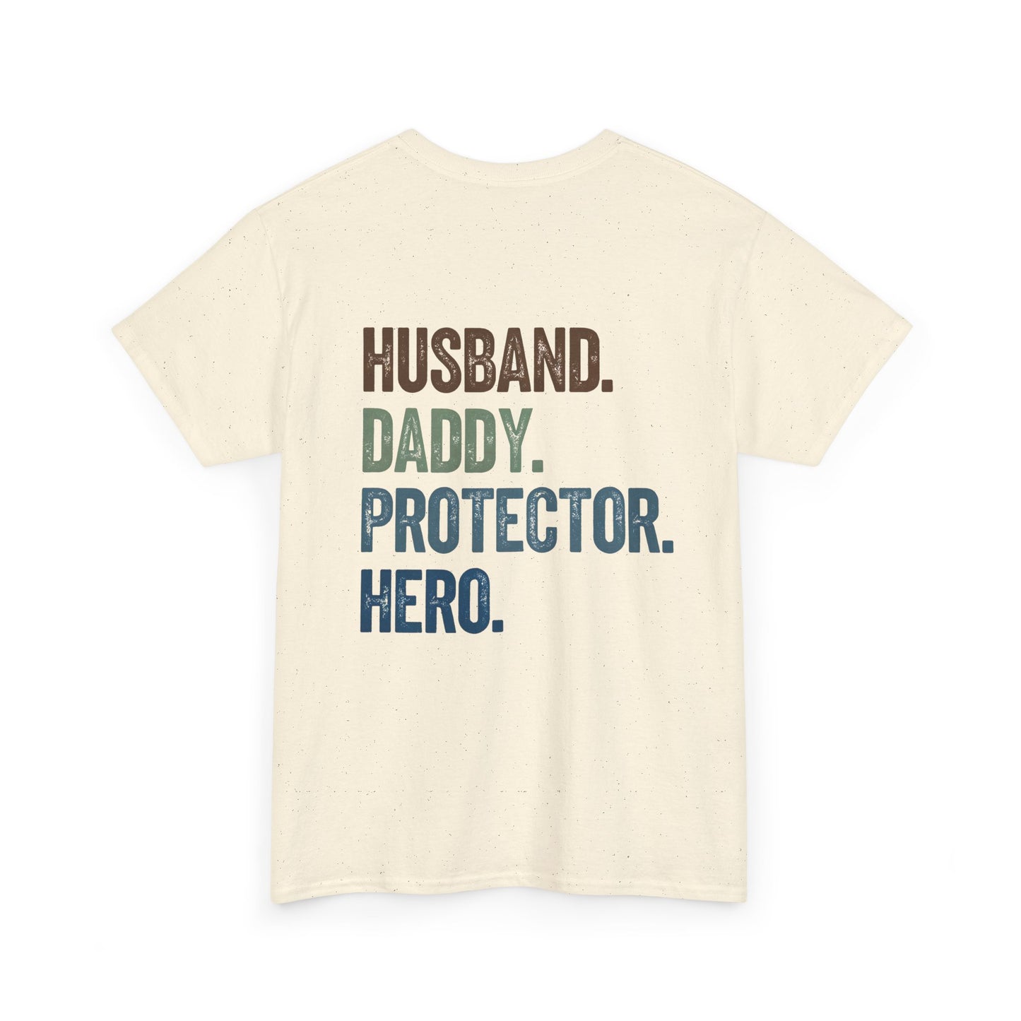 Dad Shirt – Husband. Daddy. Protector. Hero. | Father’s Day Gift | The Man The Myth The Legend Tee