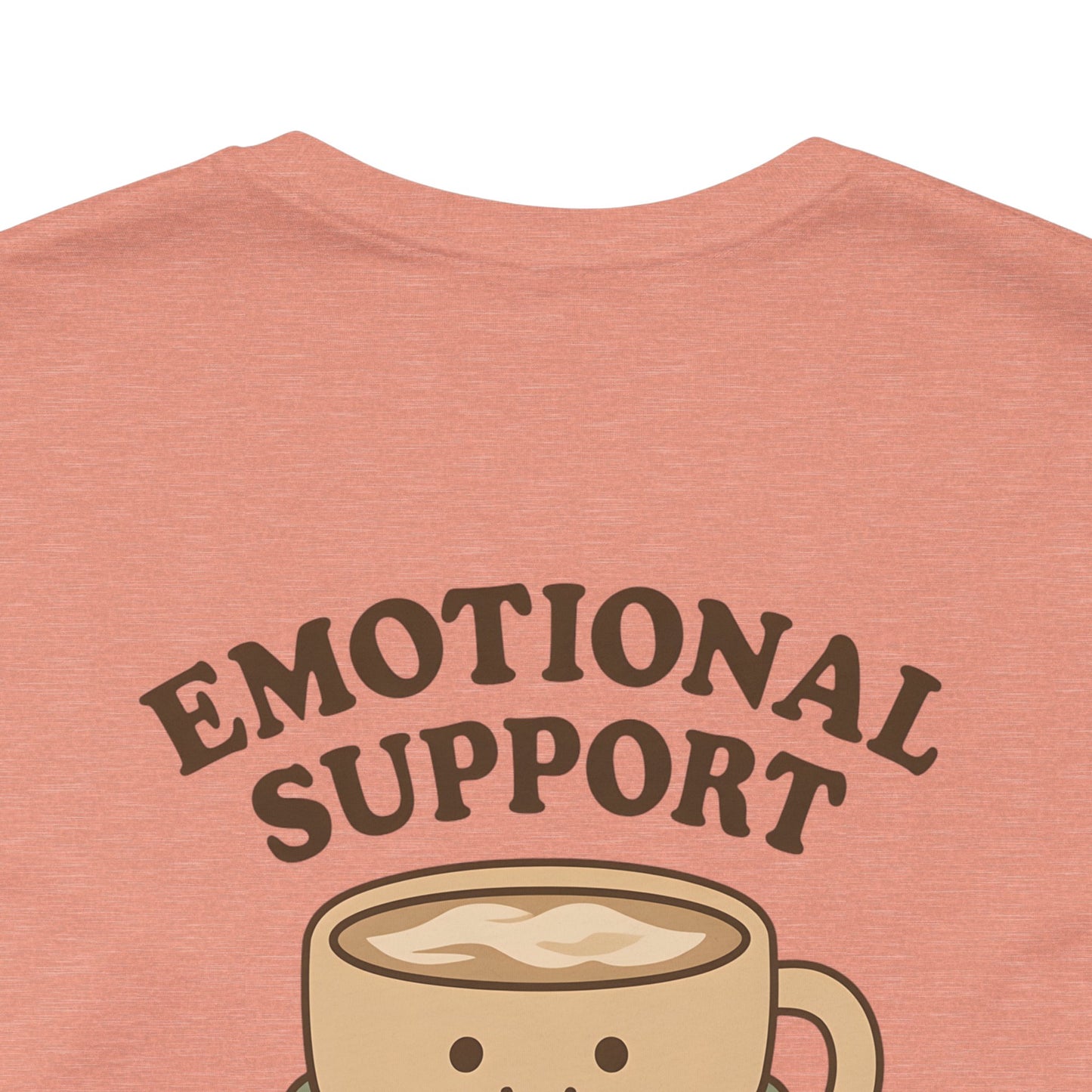 Emotional Support Latte Unisex T-Shirt – Bella + Canvas Coffee Lover Tee, Cozy Aesthetic Fall Shirt, Small Front + Big Back Design