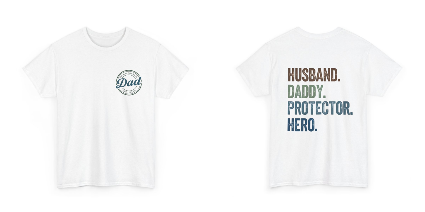 Dad Shirt – Husband. Daddy. Protector. Hero. | Father’s Day Gift | The Man The Myth The Legend Tee