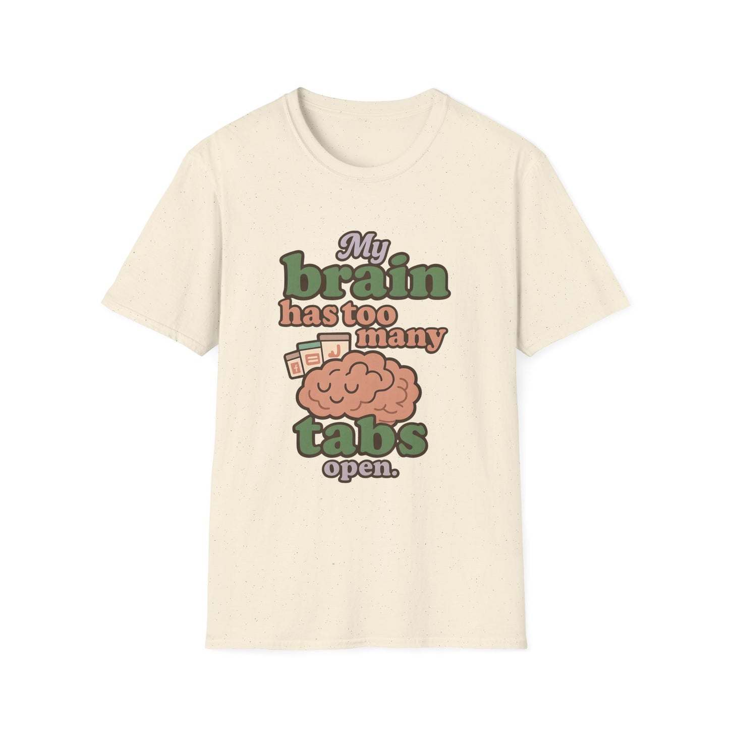 My Brain Has Too Many Tabs Open – Funny Graphic Tee