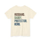 Dad Shirt – Husband. Daddy. Protector. Hero. | Father’s Day Gift | The Man The Myth The Legend Tee