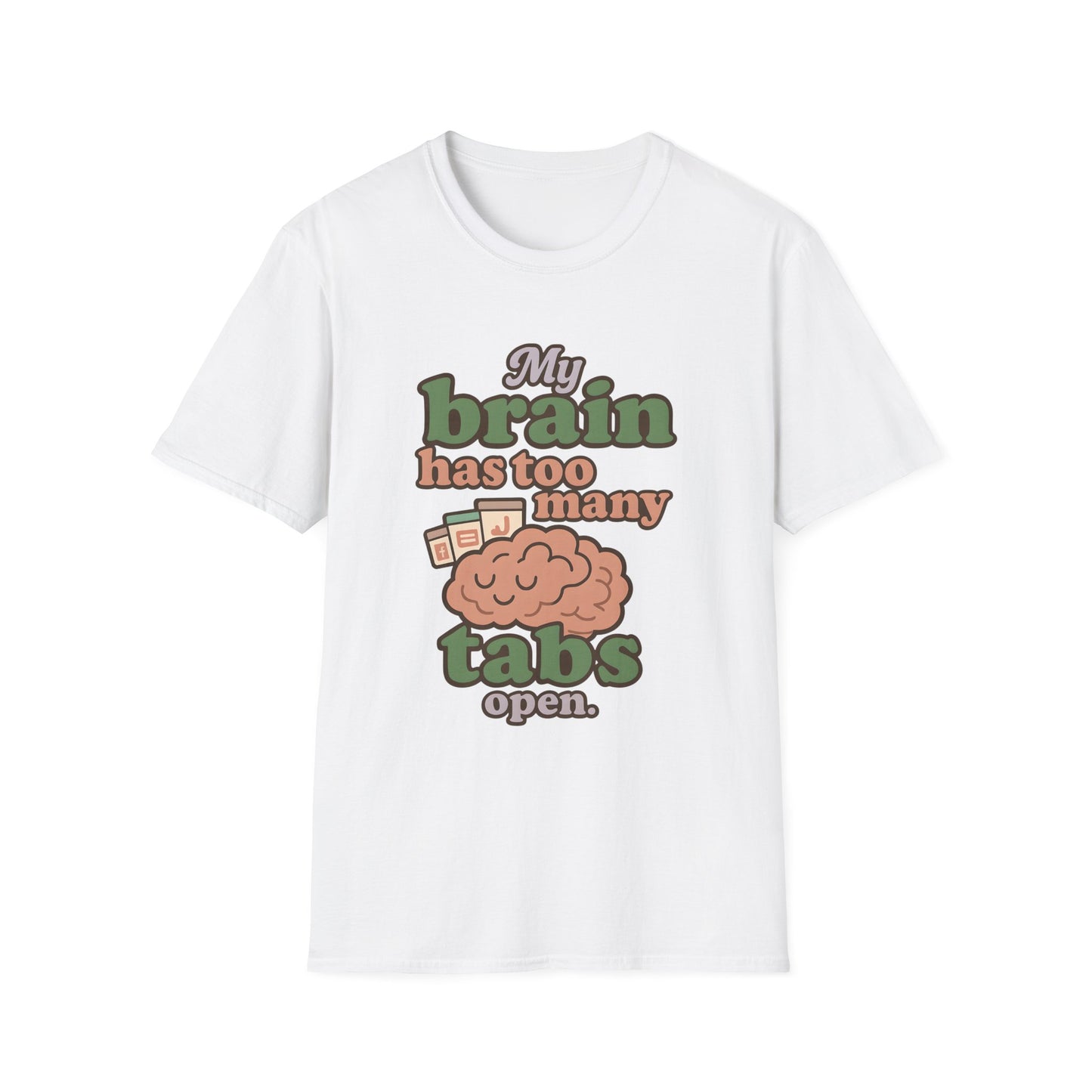 My Brain Has Too Many Tabs Open – Funny Graphic Tee