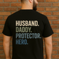 Dad Shirt – Husband. Daddy. Protector. Hero. | Father’s Day Gift | The Man The Myth The Legend Tee